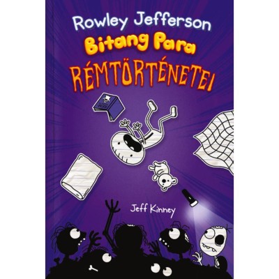 Rowley Jefferson Bitang Para r&amp;eacute;mt&amp;ouml;rt&amp;eacute;netei - Egy Bitang J&amp;oacute; Fej Sr&amp;aacute;c Napl&amp;oacute;ja 3. - Jeff Kinney foto
