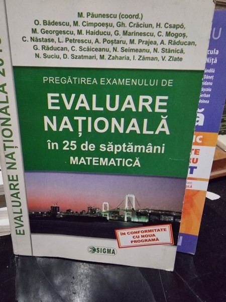Pregatirea examenului de evaluare nationala in 25 de saptamani, matematica - M. Paunescu