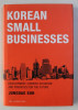 KOREAN SMALL BUSINESS by JUNGDAE SUH , 2014