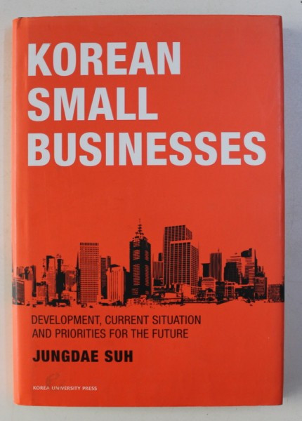 KOREAN SMALL BUSINESS by JUNGDAE SUH , 2014