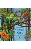 Curajosul Karl. Cameleonul si culorile lui - Andrea Reitmeyer