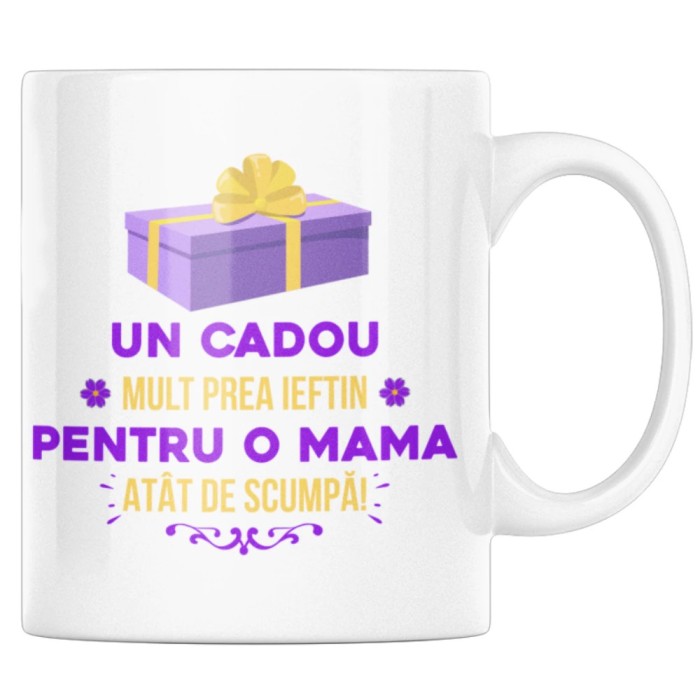 Cana alba personalizata &quot;Un cadou mult prea ieftin pentru o mama atat de scumpa&quot;, INOVATIX&reg;. 330ml