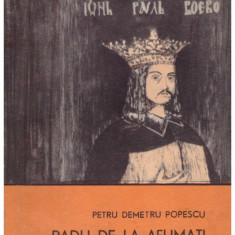 Petru Demetru Popescu - Radu de la Afumati, domn al Tarii Romanesti - 129695