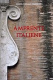 Amprente italiene - de RODICA FLESARIU MARINESCU, 2016