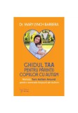 Cumpara ieftin Ghidul TAA pentru parintii copiilor cu autism