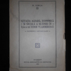 NICOLAE IORGA - SITUATIA AGRARA, ECONOMICA SI SOCIALA A OLTENIEI IN EPOCA (1915)