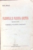 FILOSOFIILE SI FILOSOFIA CRESTINA. PENTRUCE ESTE TOMISUL FILOSOFIA CRESTINA?-IOAN MICLEA-264038