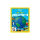 National Geographic Kids My First Atlas of the World: A Child's First Picture Atlas