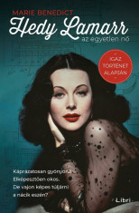 Hedy Lamarr, az egyetlen nő - Marie Benedict foto