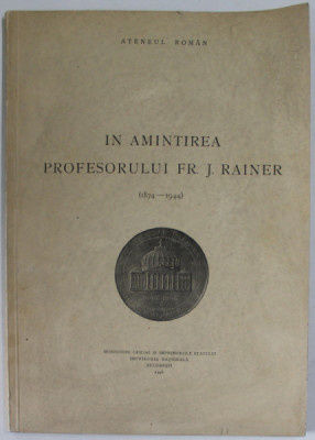 IN AMINTIREA PROFESORULUI FR.J. RAINER ( 1874 -1944 ) , sub ingrijirea lui M. SEVASTOS , 1946 , DEDICATIA LUI M. SEVASTOS * foto