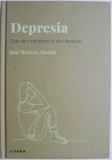 Depresia. Cum sa o intelegem si sa o depasim &ndash; Jose Ramon Alonso