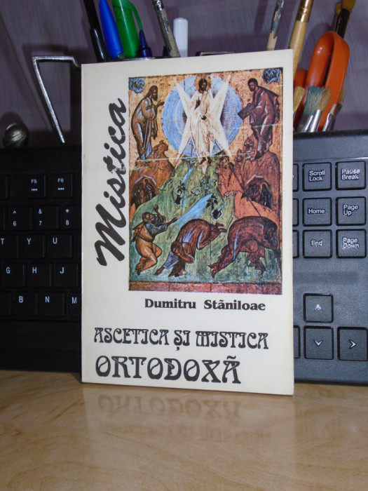 DUMITRU STANILOAE - ASCETICA SI MISTICA ORTODOXA * VOL. II : MISTICA , 1993 #