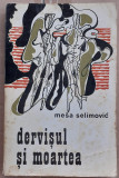 (C527) MESA SELIMOVIC - DERVISUL SI MOARTEA