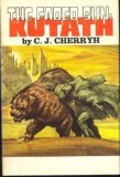 C. J. Cherryh - Kutath ( The Faded Sun # 3 )