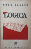 Logica (Supraviețuiri, V) - Radu Cosasu - Roman Cartea Rom&acirc;nească 1985, Beletristica Rom&acirc;nă, Paperback