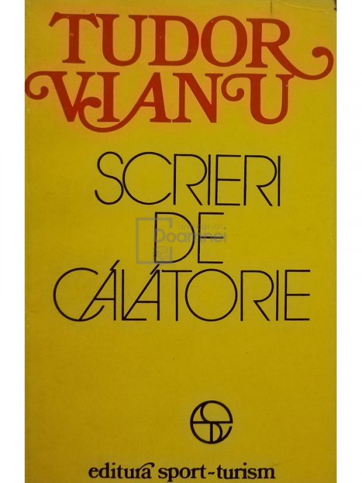 Tudor Vianu - Scrieri de calatorie (editia 1978)