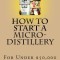 How to Start a Micro-Distillery for Under $50,000