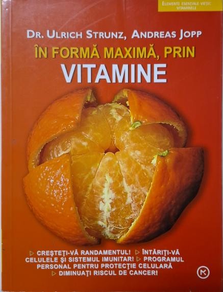 In forma maxima, prin vitamine &ndash; Ulrich Strunz, Andreas Jopp