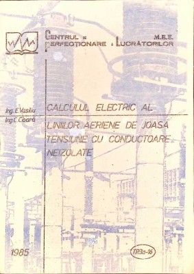 CALCULUL ELECTRIC AL LINIILOR AERIENE DE JOASA TENSIUNE CU CONDUCTOARE NEIZOLATE-E. VASILIU, E CIOARA-277664 foto
