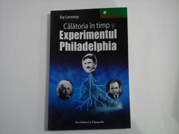 CALATORIA IN TIMP SI EXPERIMENTUL PHILADELPHIA - RAY CUMMINGS