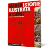 Marea istorie ilustrata a lumii: Inceputul perioadei moderne - vol. 4