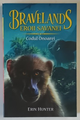 BRAVELANDS , EROII SAVANEI , CODUL ONOAREI , VOLUMUL II de ERIN HUNTER , 2020 foto