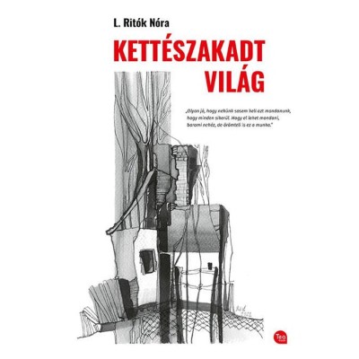 Kett&amp;eacute;szakadt vil&amp;aacute;g - L. Rit&amp;oacute;k N&amp;oacute;ra foto