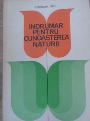 INDRUMAR PENTRU CUNOASTEREA NATURII-CONSTANTIN PIRVU-209749