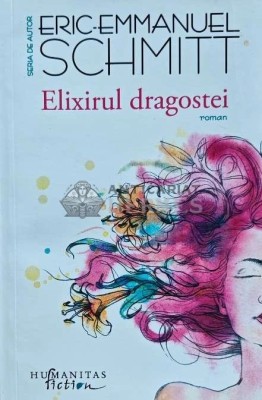 Elixirul dragostei - 2015 - Eric Emmanuel Schmitt (K236) foto