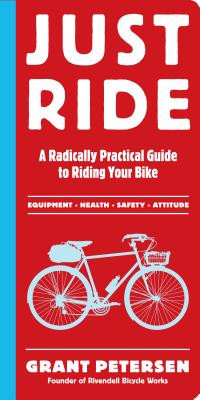 Just Ride: A Radically Practical Guide to Riding Your Bike foto