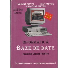 Mariana Pantiru, Ionut Pantiru, Irina-Ioana Pantiru - Informatica Baze de date.