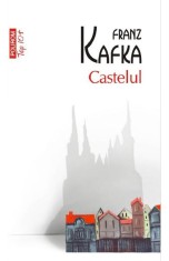 Castelul Top 10+ Nr 399, Franz Kafka - Editura Polirom foto