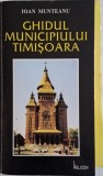 Ghidul municipiului Timisoara &ndash; Ioan Munteanu