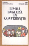 LIMBA ENGLEZA IN CONVERSATIE-GEORGIANA GALATEANU-FARNOAGA, DOINA SACHELARIE-LECCA-306946