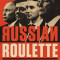 Russian Roulette: The Inside Story of Putin&#039;s War on America and the Election of Donald Trump