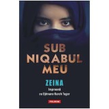 Sub niqabul meu, Zeina, Djenane Kareh Tager, Polirom