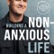 Building a Non-Anxious Life
