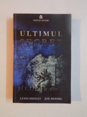 ULTIMUL SECRET de LYNN SHOLES , JOE MOORE , 2009 foto