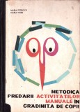 C8497N Metodica predării activităților manuale &icirc;n grădinița de copii de Maria Petricică și Maria Petre, 1977