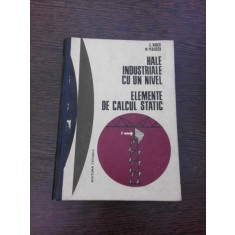 HALE INDUSTRIALE CU UN NIVEL, ELEMENTE DE CALCUL STATIC - C. RUSCA