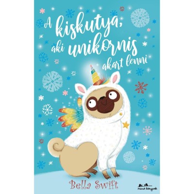 A kiskutya, aki unikornis akart lenni - Bella Swift foto
