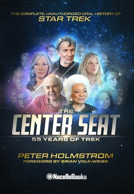 The Center Seat - 55 Years of Trek: Subtitle the Complete, Unauthorized Oral History of Star Trek foto