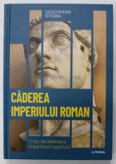CADEREA IMPERIULUI ROMAN, CRIZA , DECADEREA SI IMPARTIREA IMPERIULUI de CARLES BUENACASA PEREZ , 2023 foto