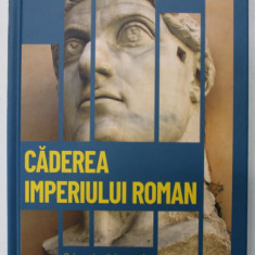 CADEREA IMPERIULUI ROMAN, CRIZA , DECADEREA SI IMPARTIREA IMPERIULUI de CARLES BUENACASA PEREZ , 2023