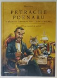 PETRACHE POENARU SI RAZBOIUL IMPOTRIVA PETELOR DE CERNEALA - MOTANUL OSCAR SI GENIALII SAI PRIETENI de ALINA BALTAC , ilustratii de DIANA TIVU , 2024