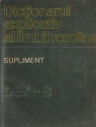 Dictionarul explicativ al limbii romane - Supliment (DEX-S, Editie 1988) foto
