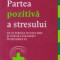 Partea pozitiva a stresului