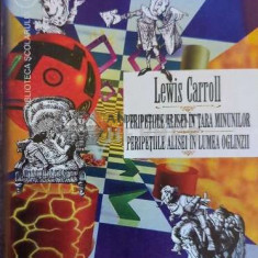 Peripetiile Alisei in Tara Minunilor. Peripetiile Alisei in Tara Oglinzii - Lewis Carroll - 1998