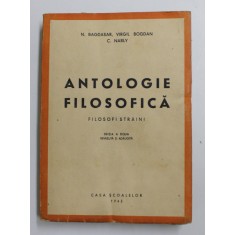 ANTOLOGIE FILOSOFICA - FILOSOFI STRAINI de N. BAGDASAR ...C, NARLY , 1943