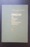 Probleme de chimie și de tehnologie chimică - Florian Urseanu, Corneliu Tărăbășanu-Mihăilă, Grigore Bozga, 1998, Didactica si Pedagogica